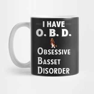 I Have OAD Obsessive Basset Disorder Mug